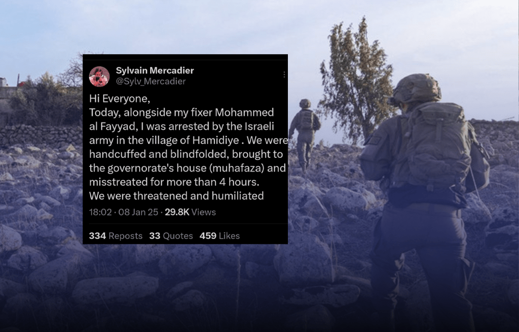 “تعرضنا للإذلال والتهديد”.. إطلاق سراح صحفي فرنسي ومحامي سوري اعتقلهما الجيش الإسرائيلي في&nbsp;القنيطرة